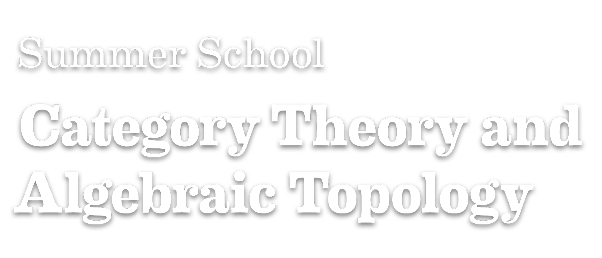 Summer School 'Category Theory and Algebraic Topology'; Lausanne, September 2014