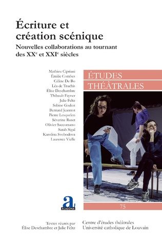 Écriture et création scénique : le nouveau numéro d’Études théâtrales est sorti !