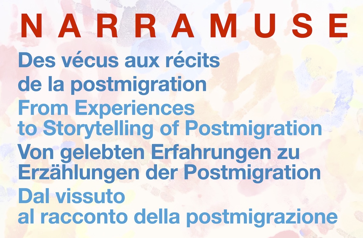 Participation au colloque « Des vécus aux récits de la postmigration: réinventer la narration de soi et du monde dans les sociétés européennes pluralistes »
