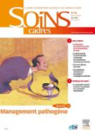 Soins cadres, n° 135 - Mai 2022 - Management pathogène