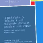 La généralisation de l'éducation à la vie relationnelle, affective et sexuelle en milieu scolaire. Enjeux structurels pour la Fédération Wallonie-Bruxelles